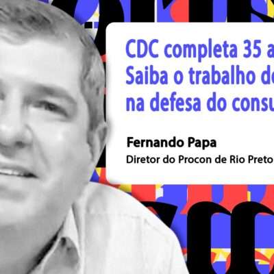 #172 - “De gansos a pinschers: casos pitorescos que desafiam o PROCON de Rio Preto”'; 35 anos do CDC