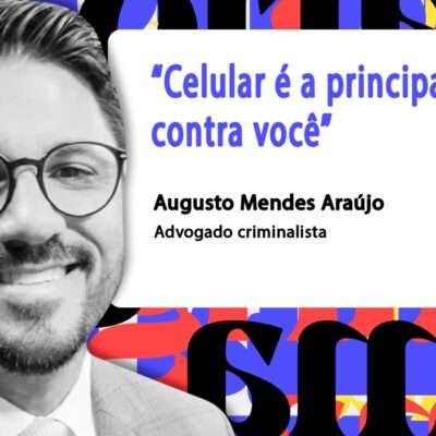 #202 - “Celular é a principal prova contra você”: advogado revela como a polícia investiga hoje
