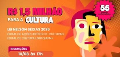 Lei Nelson Seixas prorroga inscrições de editais